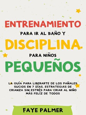 cover image of Entrenamiento para ir al baño y disciplina para niños pequeños